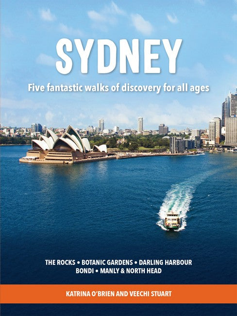 Sydney: Sydney: Five fantastic walks of discovery for all ages