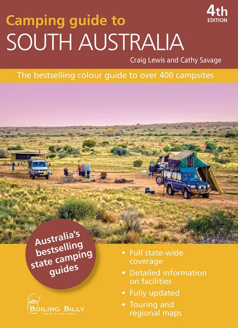 Camping Guide to South Australia 4/e The bestselling colour guide to over 400 campsites