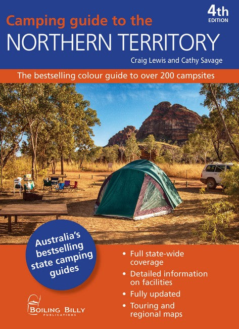 Camping Guide to the Northern Territory 4/e The bestselling colour guide to over 200 campsites